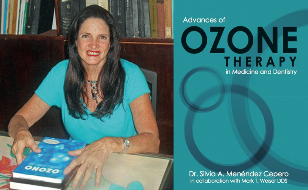 LOS AVANCES DE LA OZONOTERAPIA EN MEDICINA Y ODONTOLOGÍA, libro de la Dra. Silvia Menéndez