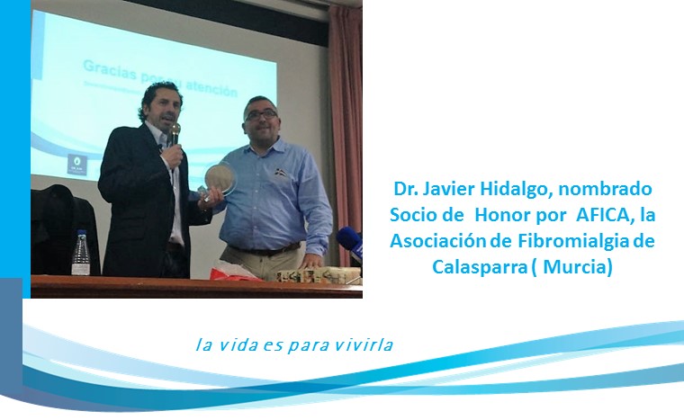 Dr. Javier Hidaldo, nombrado Socio de  Honor por la Asociación de Fibromialgia en Calasparra ( Murcia)