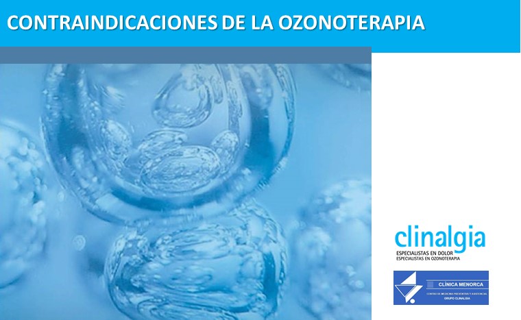 CONTRAINDICACIONES DE LA OZONOTERAPIA. Clinalgia