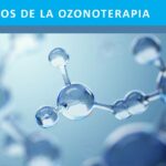 Beneficios de la Ozonoterapia para el cuerpo
