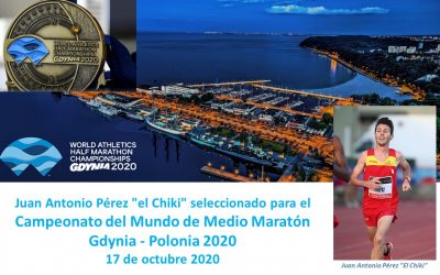 Juan Antonio Pérez «el Chiki» seleccionado para el Campeonato del Mundo de Medio Maratón  Gdynia – Polonia 2020